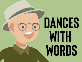 Dances with Words: Neither a borrower nor a lender be